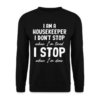 I'm a housekeeper, I don't stop - Unisex Sweatshirt - black - Front - Alina (178cm) & Michal (187cm)