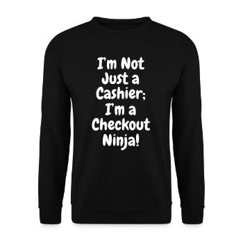I'm not just a cashier; I am a - Unisex Sweatshirt - black - Front - Alina (178cm) & Michal (187cm)