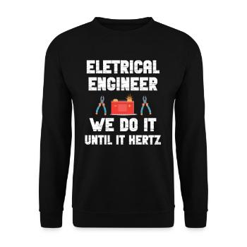 Elektroingenieur Wir Machen Es Bis Es Hertz Humor - Unisex Pullover - Schwarz - Vorne - Alina (178cm) & Michal (187cm)