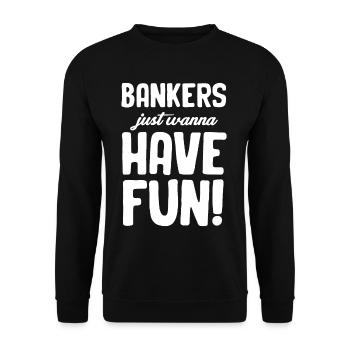 Banker Wollen Einfach Nur Spaß Haben! - Unisex Pullover - Schwarz - Vorne - Alina (178cm) & Michal (187cm)
