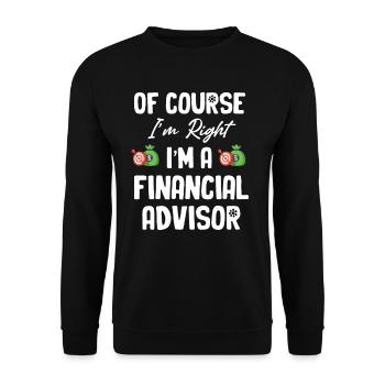 Of course I'm right, I'm a - Unisex Sweatshirt - black - Front - Alina (178cm) & Michal (187cm)