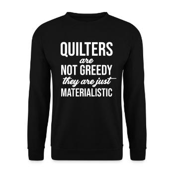 Quilters aren't greedy, they're just - Unisex Sweatshirt - black - Front - Alina (178cm) & Michal (187cm)