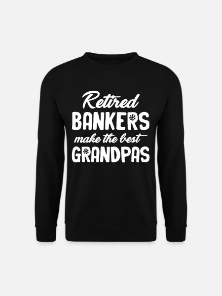 Banker Im Ruhestand Sind Die Besten Opas Teller - Unisex Pullover - Schwarz