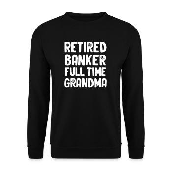 Banquier à la retraite Mamie banquière à temps plein - Sweat-shirt Unisexe - noir - Devant - Alina (178cm) & Michal (187cm)