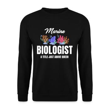 Meeresbiologe Ein Titel Knapp Über Queen - Unisex Pullover - Schwarz - Vorne - Alina (178cm) & Michal (187cm)