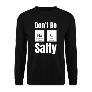 Don't Be Na Ci Salty Funny Chemistry - Unisex Sweatshirt - black - Front - Alina (178cm) & Michal (187cm)