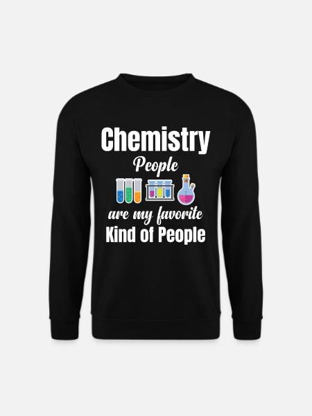 Chemie Menschen Sind Meine Liebste Art Von - Unisex Pullover - Schwarz
