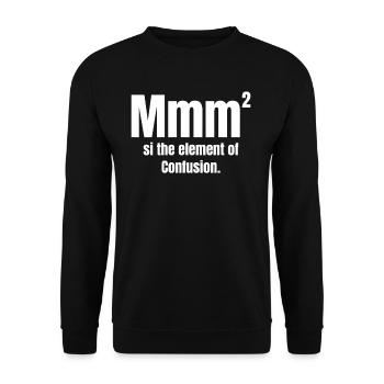 Mmm Ist Das Element Der Verwirrung Lustige Chemie - Unisex Pullover - Schwarz - Vorne - Alina (178cm) & Michal (187cm)