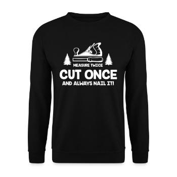 Measure twice, cut once and always apply - Unisex Sweatshirt - black - Front - Alina (178cm) & Michal (187cm)