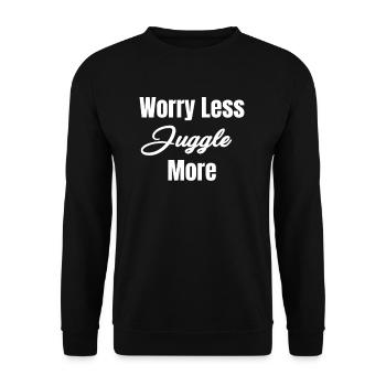 Worrying, juggling less, more - Unisex Sweatshirt - black - Front - Alina (178cm) & Michal (187cm)