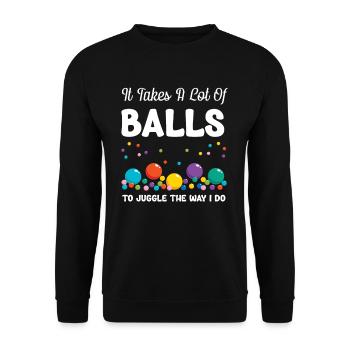 It takes a lot of balls to juggle like - Unisex Sweatshirt - black - Front - Alina (178cm) & Michal (187cm)