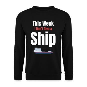 This week I'm not giving to a ship's captain - Unisex Sweatshirt - black - Front - Alina (178cm) & Michal (187cm)