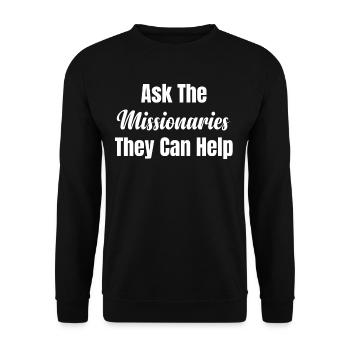 Fragen Sie Die Missionare, Ob Sie Helfen Können. - Unisex Pullover - Schwarz - Vorne - Alina (178cm) & Michal (187cm)