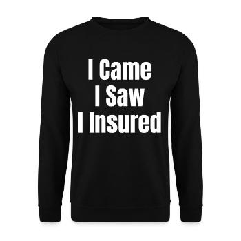 "Je suis venu, j’ai vu que j’ai assuré des agents d’assurance-vie - Sweat-shirt Unisexe - noir - Devant - Alina (178cm) & Michal (187cm)