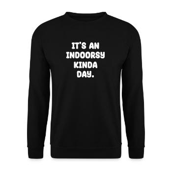 It's An Indoorsy Kinda Day Introvertierter Humor - Unisex Pullover - Schwarz - Vorne - Alina (178cm) & Michal (187cm)