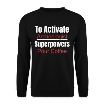 How to activate the archaeologist's superpowers - Unisex Sweatshirt - black - Front - Alina (178cm) & Michal (187cm)