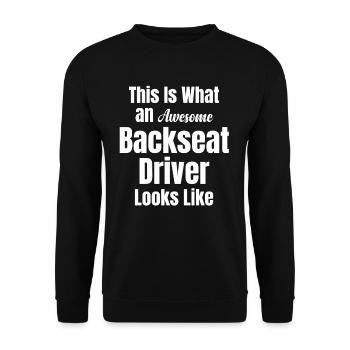 Fahrer Auf Dem Rücksitz, Weil Man Manchmal Eine - Unisex Pullover - Schwarz - Vorne - Alina (178cm) & Michal (187cm)