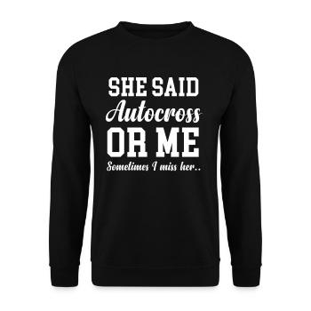 A: She said autocross or me. Sometimes missing - Unisex Sweatshirt - black - Front - Alina (178cm) & Michal (187cm)