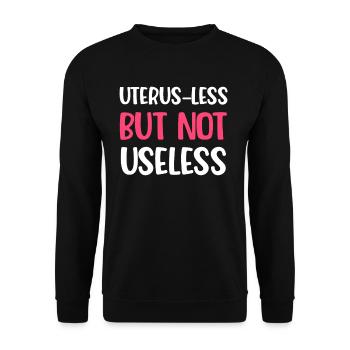 Gebärmutter Weniger, Aber Nicht Nutzlos Lustige - Unisex Pullover - Schwarz - Vorne - Alina (178cm) & Michal (187cm)