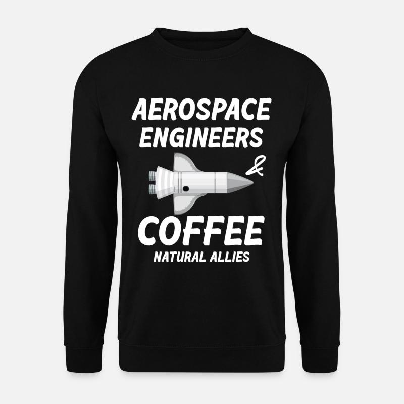 Aerospace Engineers Coffee Natural - Unisex Sweatshirt - black