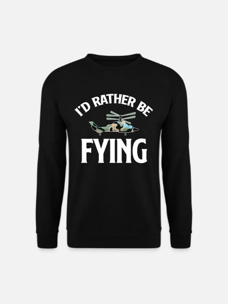 I'd rather fly, helicopter lover, - Unisex Sweatshirt - black