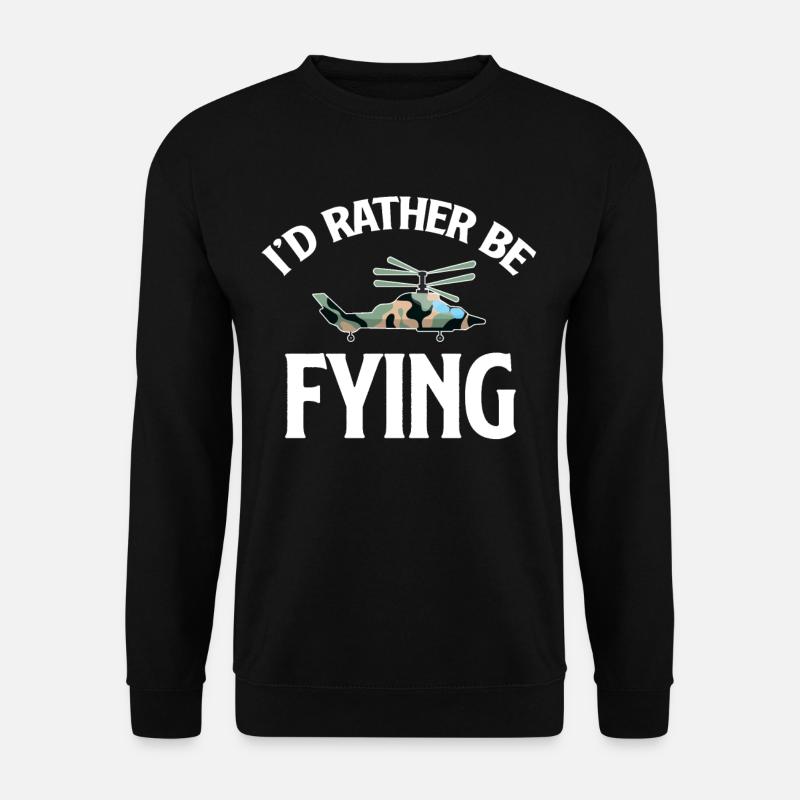 Ich Würde Lieber Fliegen, Hubschrauberliebhaber, - Unisex Pullover - Schwarz