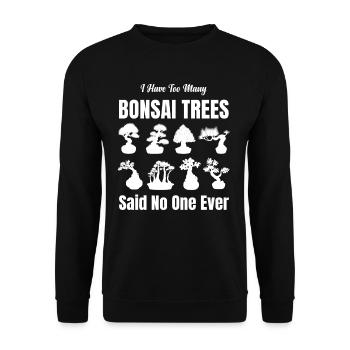 Ich Habe Zu Viele Bonsai-bäume, Die Noch - Unisex Pullover - Schwarz - Vorne - Alina (178cm) & Michal (187cm)