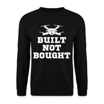 Built, not bought. Funny Drone, Flying - Unisex Sweatshirt - black - Front - Alina (178cm) & Michal (187cm)