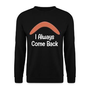 I keep coming back, funnier - Unisex Sweatshirt - black - Front - Alina (178cm) & Michal (187cm)