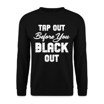 Tap Out Before You Black Out Mma Fighter - Unisex Sweatshirt - black - Front - Alina (178cm) & Michal (187cm)