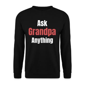 Ask Grandpa anything funny, humor, - Unisex Sweatshirt - black - Front - Alina (178cm) & Michal (187cm)