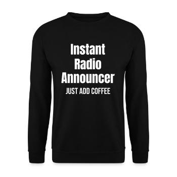 Instant Radio Announcer Just Add Coffee Ham - Unisex Pullover - Schwarz - Vorne - Alina (178cm) & Michal (187cm)