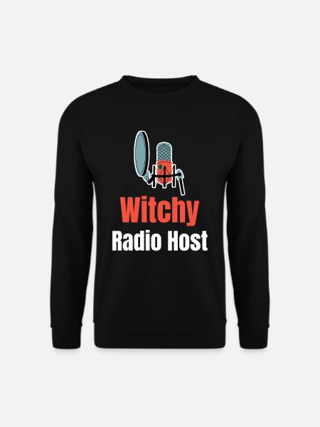 Witch-like radio presenter, funny - Unisex Sweatshirt - black