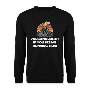 Volcanologist If you see me running, run! - Unisex Sweatshirt - black - Front - Alina (178cm) & Michal (187cm)