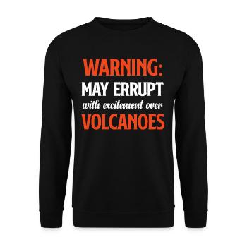Warning could be against excitement about volcanic geology - Unisex Sweatshirt - black - Front - Alina (178cm) & Michal (187cm)