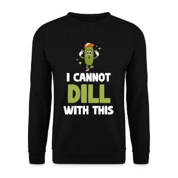 Ich Kann Mit Dieser Gurke Keinen Dill Machen. - Unisex Pullover - Schwarz - Vorne - Alina (178cm) & Michal (187cm)