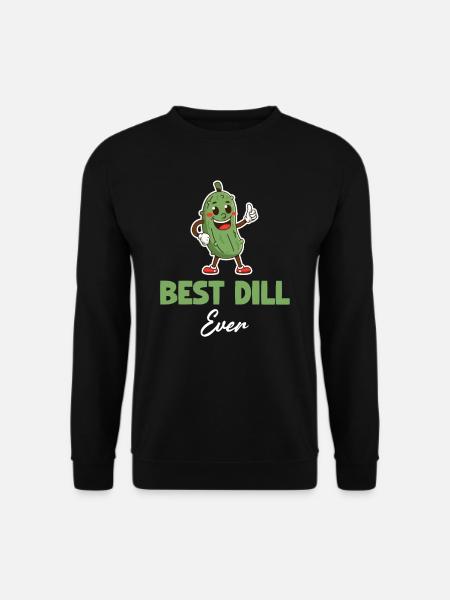 Best dill ever, pickled, - Unisex Sweatshirt - black