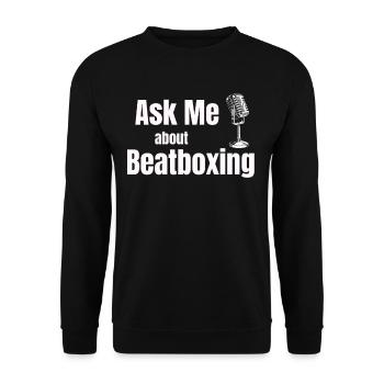 Fragen Sie Mich Nach Beatboxing. Lustiger - Unisex Pullover - Schwarz - Vorne - Alina (178cm) & Michal (187cm)