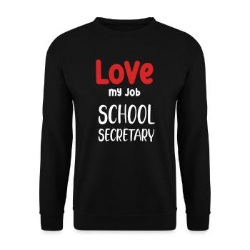 "I love my job" School Secretary Assistant - Unisex Sweatshirt - black - Front - Alina (178cm) & Michal (187cm)