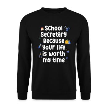 Schulsekretär, Weil Ihr Leben Meine Zeit Wert - Unisex Pullover - Schwarz - Vorne - Alina (178cm) & Michal (187cm)