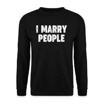 I marry people. Ordained minister. - Unisex Sweatshirt - black - Front - Alina (178cm) & Michal (187cm)