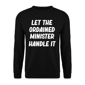 Laissez-le au ministre ordonné. - Sweat-shirt Unisexe - noir - Devant - Alina (178cm) & Michal (187cm)