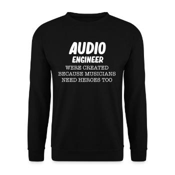 Audio engineers were created because musicians - Unisex Sweatshirt - black - Front - Alina (178cm) & Michal (187cm)
