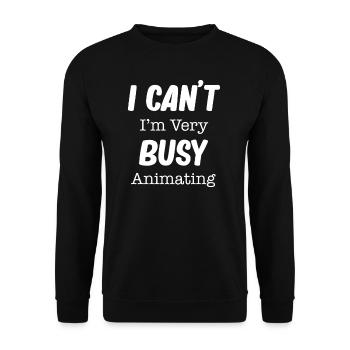 I can't, I'm very busy - Unisex Sweatshirt - black - Front - Alina (178cm) & Michal (187cm)