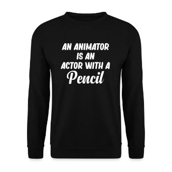 An animator is an actor who works with a - Unisex Sweatshirt - black - Front - Alina (178cm) & Michal (187cm)