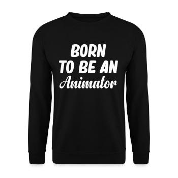 Geboren, Um Ein Animator Zu Sein. Kunstdesigner, - Unisex Pullover - Schwarz - Vorne - Alina (178cm) & Michal (187cm)