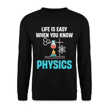Life is easy when you deal with physics, - Unisex Sweatshirt - black - Front - Alina (178cm) & Michal (187cm)