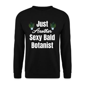 Juste un autre botaniste chauve sexy, - Sweat-shirt Unisexe - noir - Devant - Alina (178cm) & Michal (187cm)