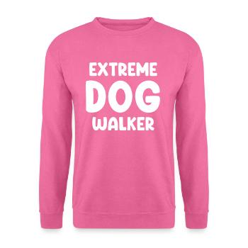 Extreme Dog Walker Canine Doggy Paws - Unisex Pullover - Pink - Vorne