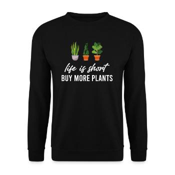 Das Leben Ist Kurz Mehr Pflanzen Kaufen Gartenbau - Unisex Pullover - Schwarz - Vorne - Alina (178cm) & Michal (187cm)